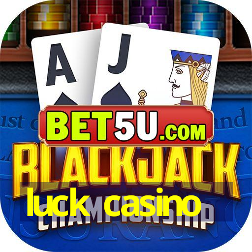 luck casino